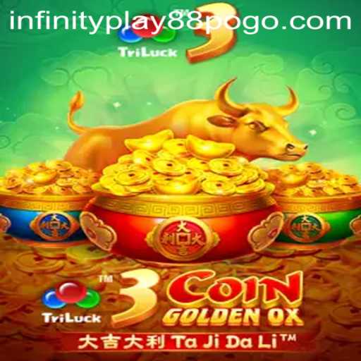 Discover 3CoinGoldenOX: A Thrilling Gaming Experience with Infinityplay88
