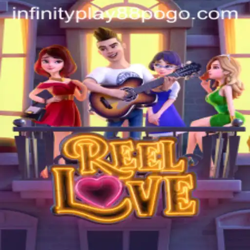 Exploring the Excitement of ReelLove with InfinityPlay88