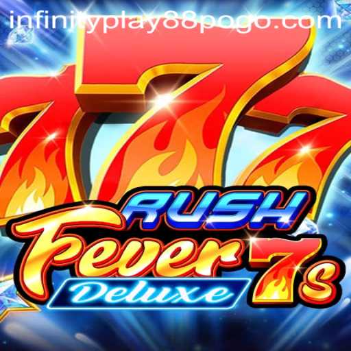 Discover the Excitement of RushFever7sDeluxe with Infinityplay88